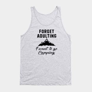 Forget Adulting Camping Tank Top